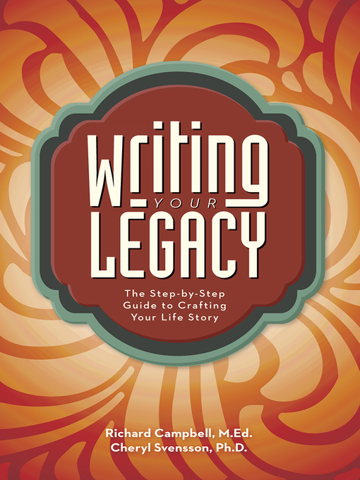 Title details for Writing Your Legacy by Richard Campbell - Wait list